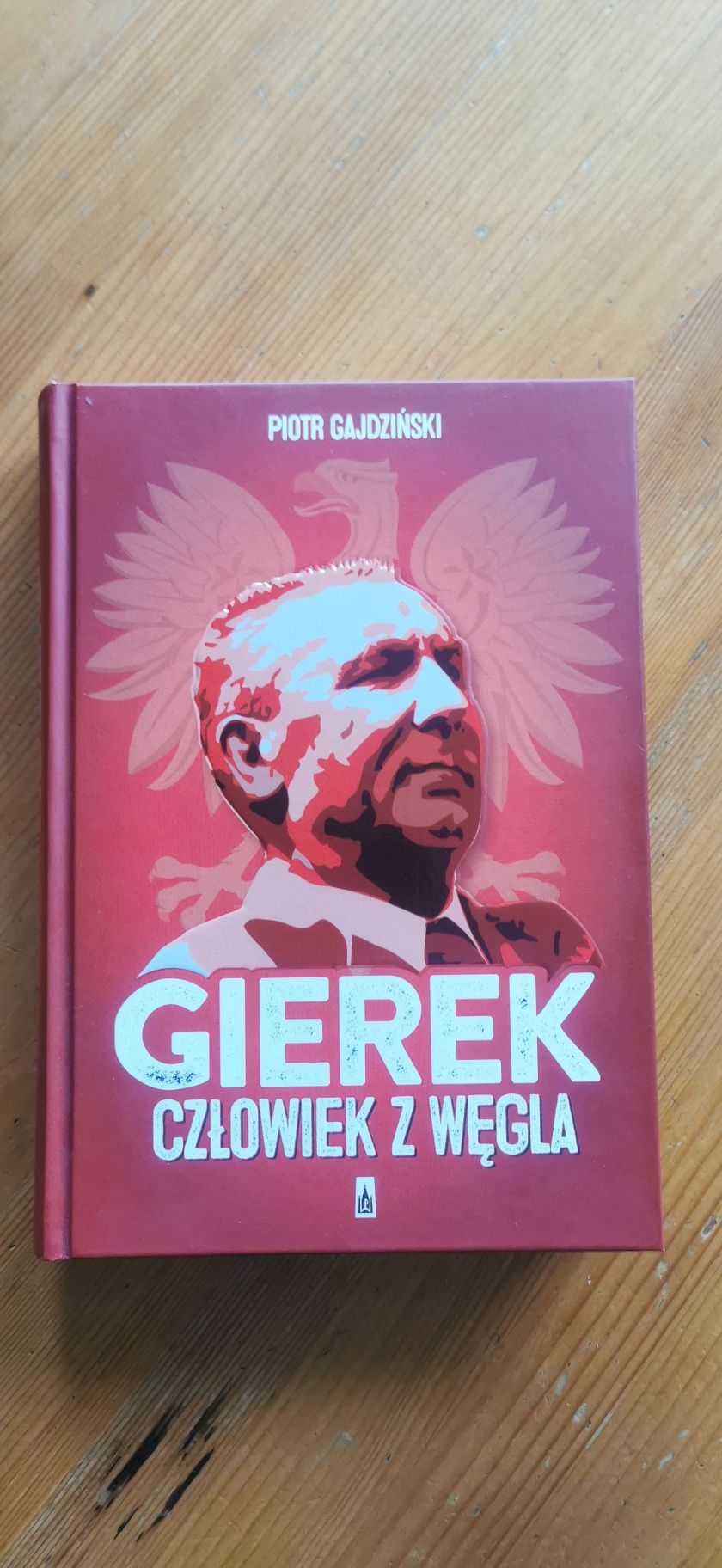 Gierek człowiek z węgla. Gajdziński Piotr