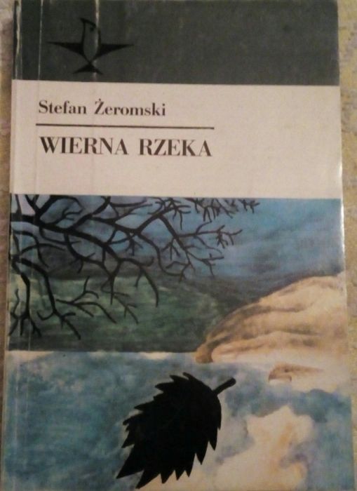 Wierna rzeka S.Żeromski Wydanie z 1985