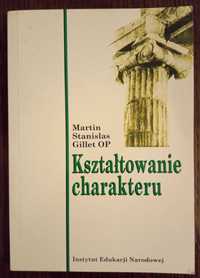 Kształtowanie charakteru - Martin Stanislas Gillet OP