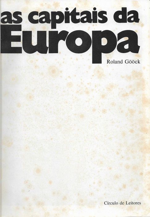 Roland Gööck - - - As Capitais da Europa - - - - - Enciclopédia