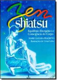 Zen Shiatsu Equilíbrio Energético e Consciência do Corpo (Portes gráti