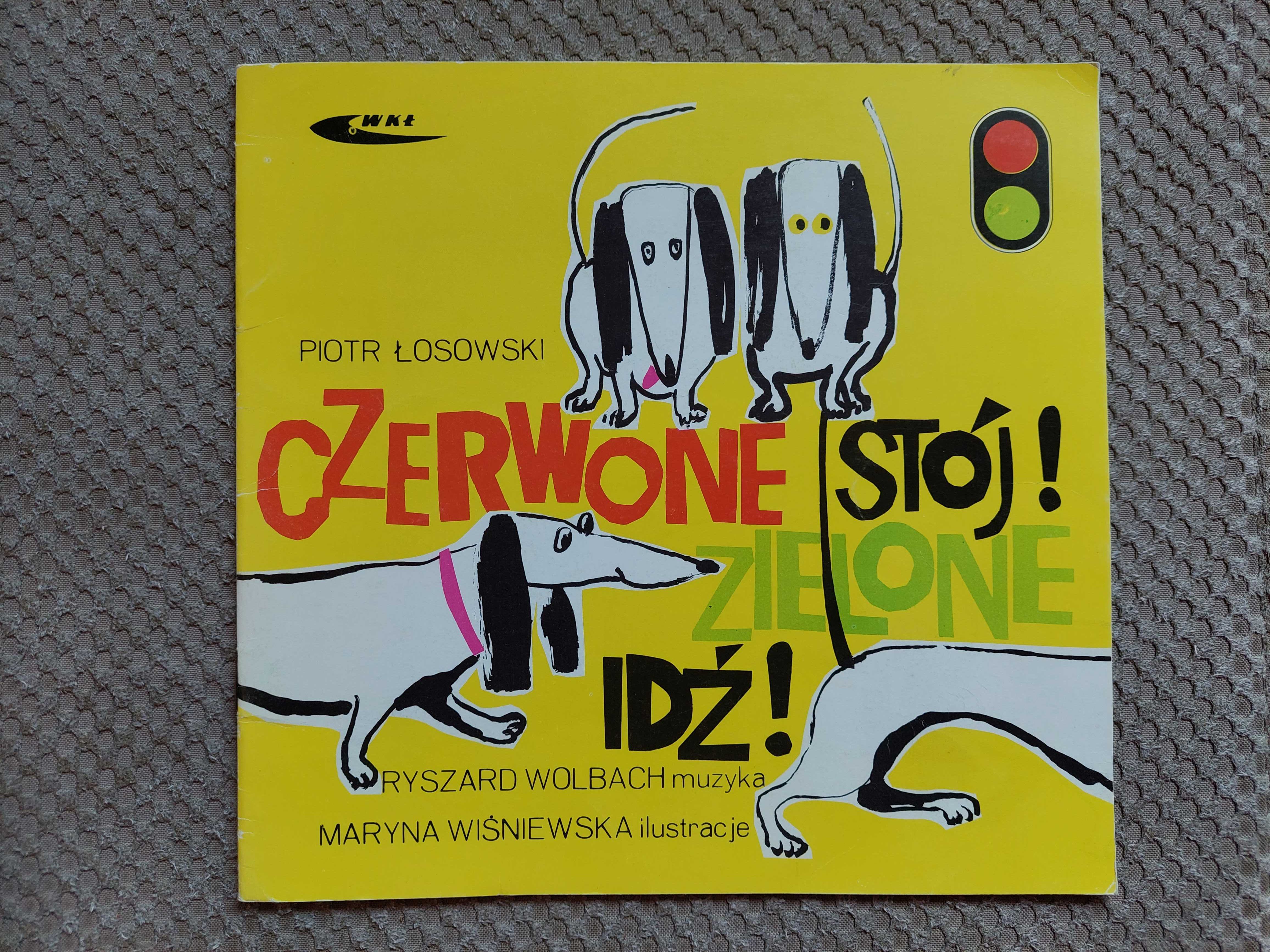 "Czerwone stój! zielone idź!" Piotr Łosowski