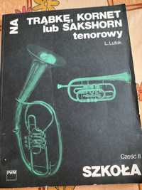 Szkoła na trąbke  2 część , kornet lub saksofon cz 2  L. Lutak