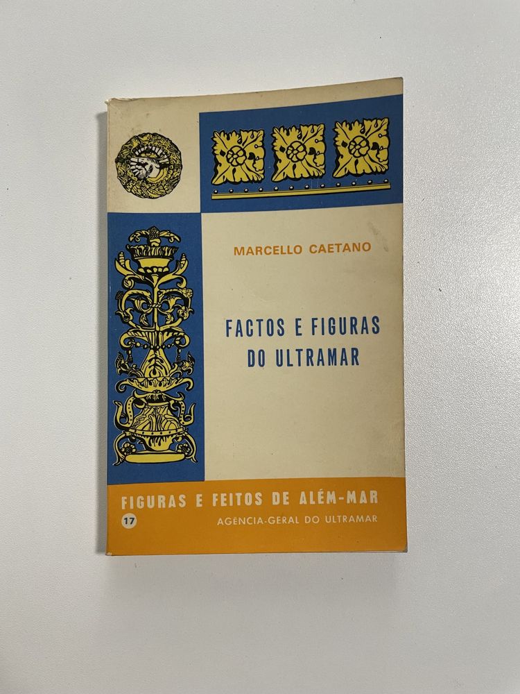 Livro Factos e Figuras do Ultramar - Marcello Caetano - 1973