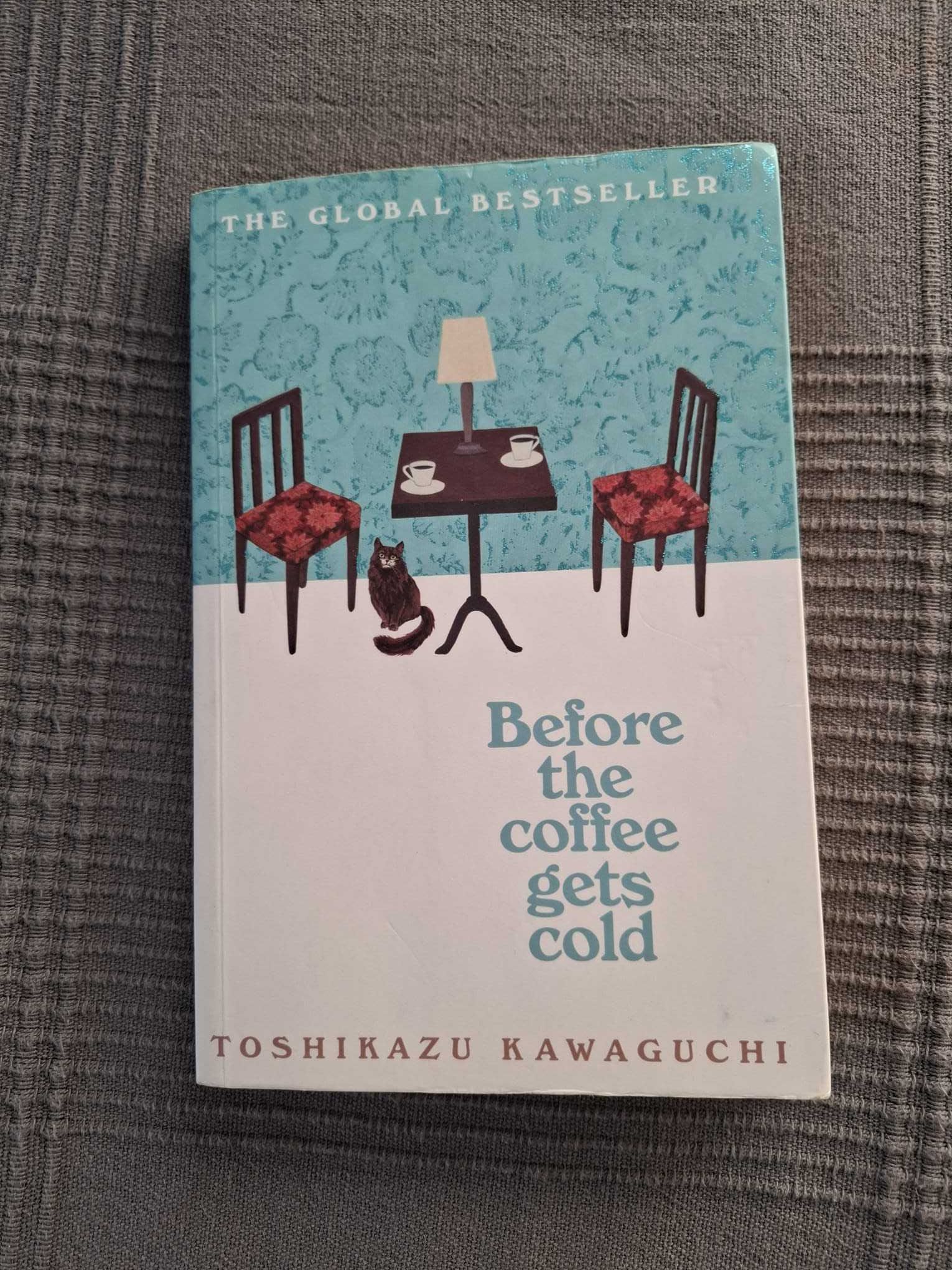 Before the Coffee Gets Cold - Toshikazu Kawaguchi