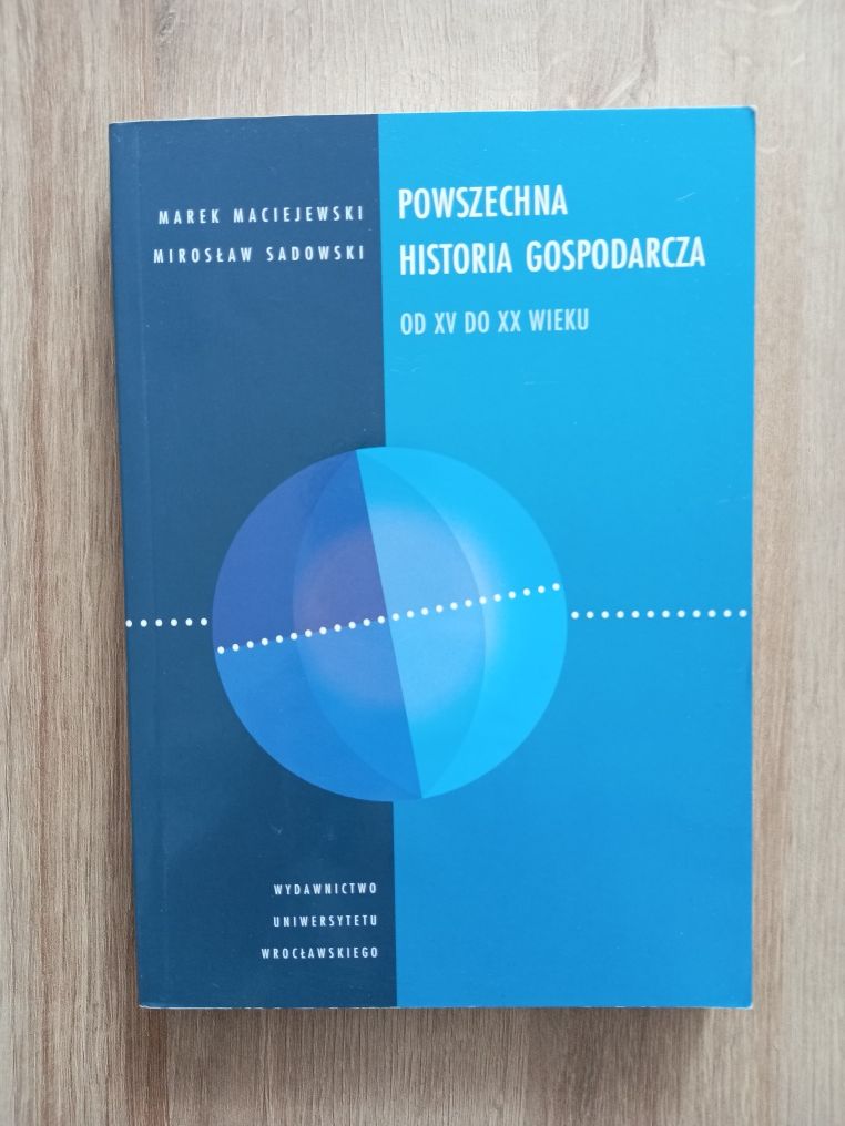 Maciejewski, Sadowski - Powszechna Historia Gospodarcza od XV do XX.