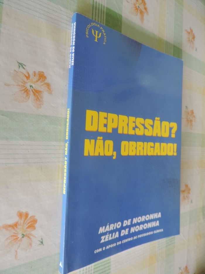 Depressão? Não Obrigado! – Psicologia Prática