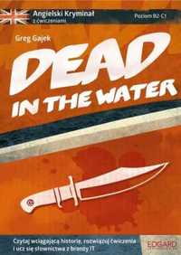 Angielski kryminał z ćw. - Dead in the Water B2 - C1 - Greg Gajek