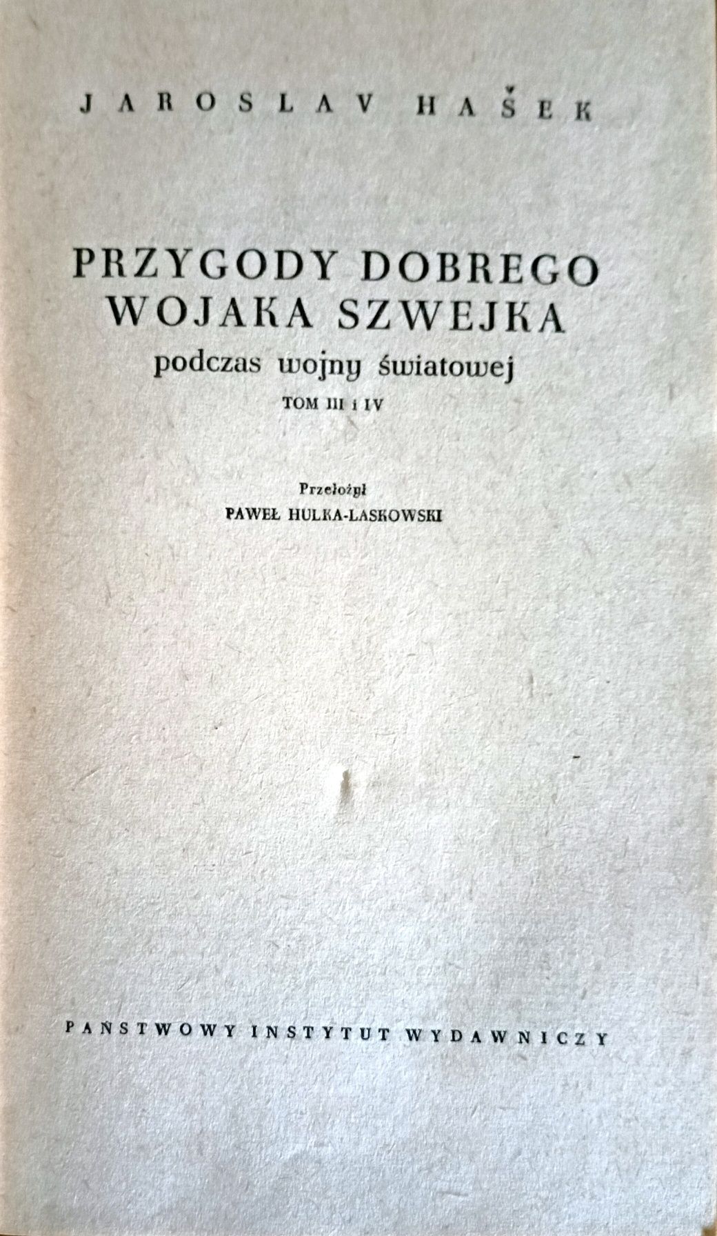 Przygody dobrego wojska Szwejka tom III i IV