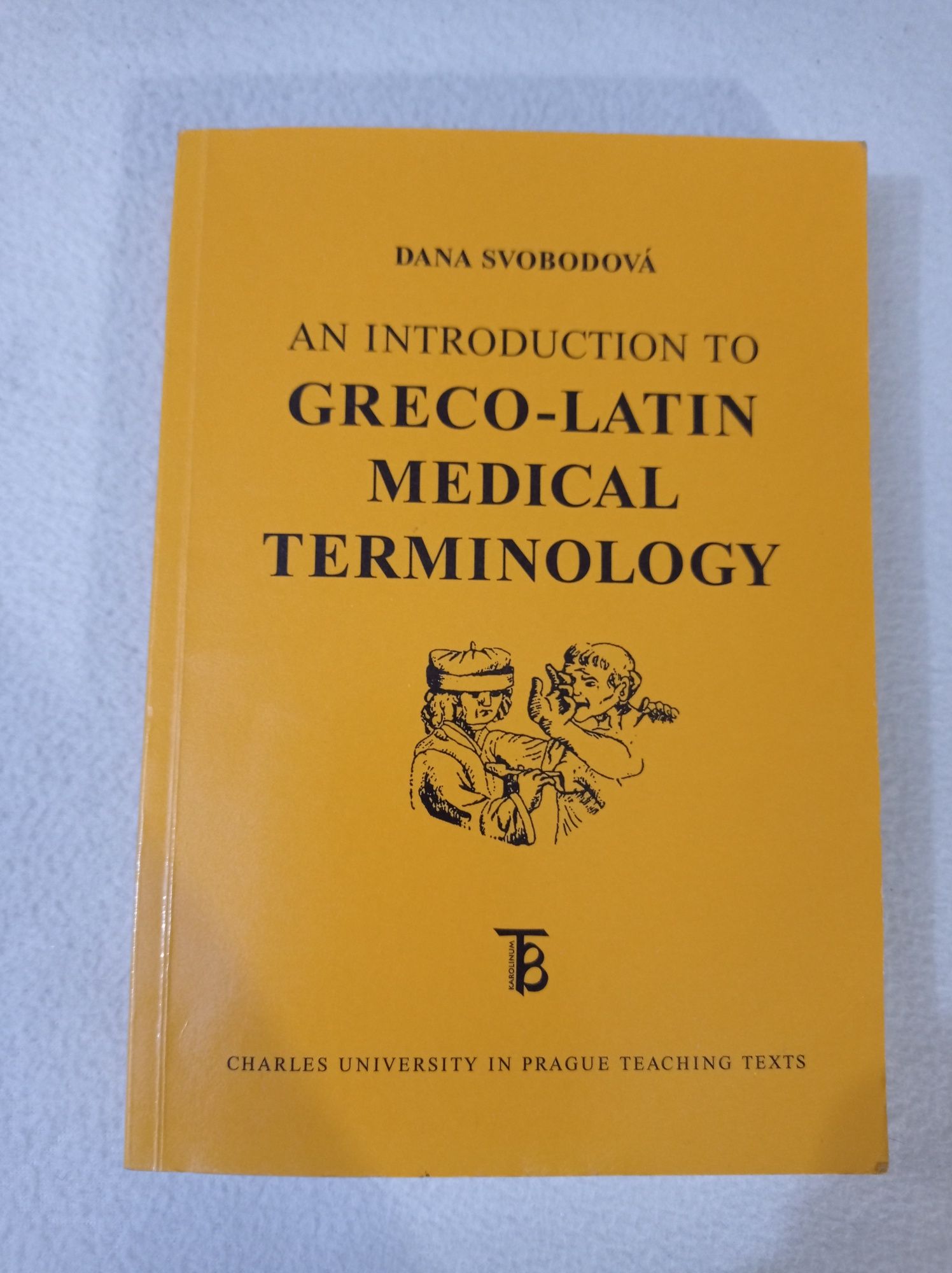 An introduction to Greco-Latin medical terminology - Dana Svobodová