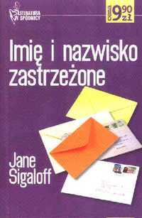 IMIĘ I NAZWISKO ZASTRZEŻONE Jane Sigaloff -Literatura w spódnicy nr 16