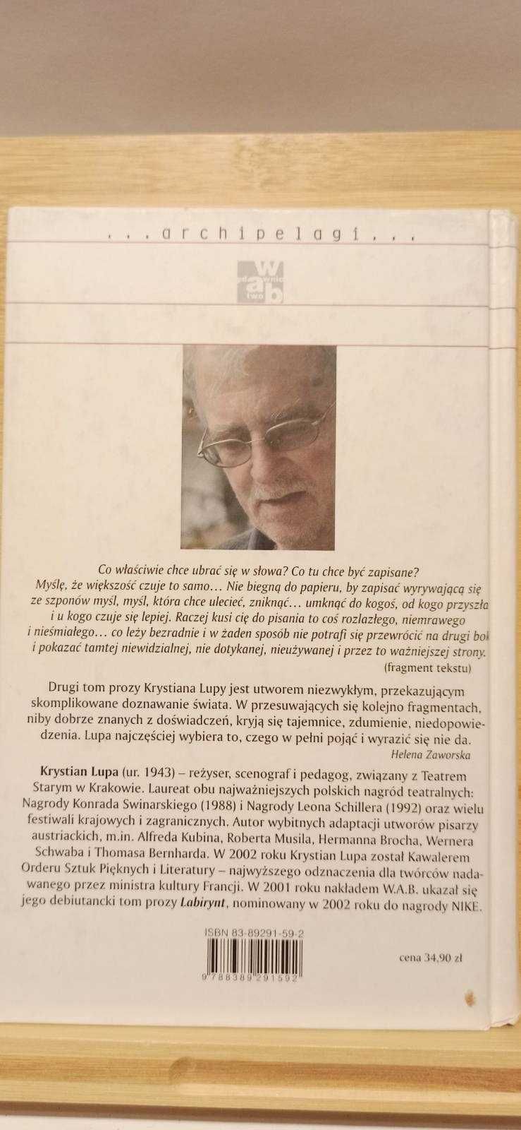 Podglądania / Krystian Lupa / ... archipelagi ...