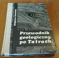 Przewodnik geologiczny po Tatrach / Zbigniew Kotański.