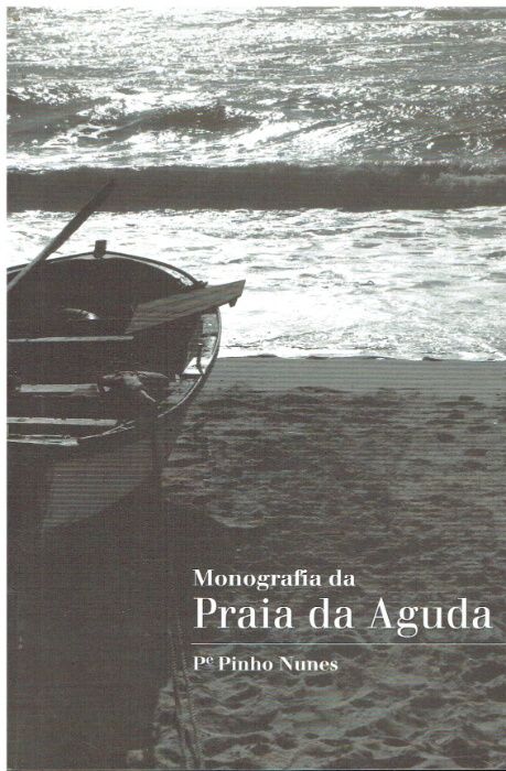 6723 Monografia da Praia da Aguda por Pinho Nunes.