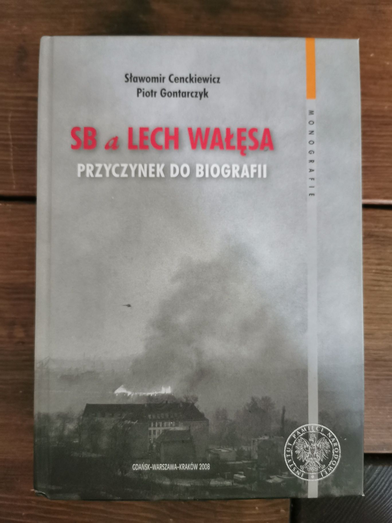 SB a Lech Wałęsa - Cenckiewicz, Gontarczyk