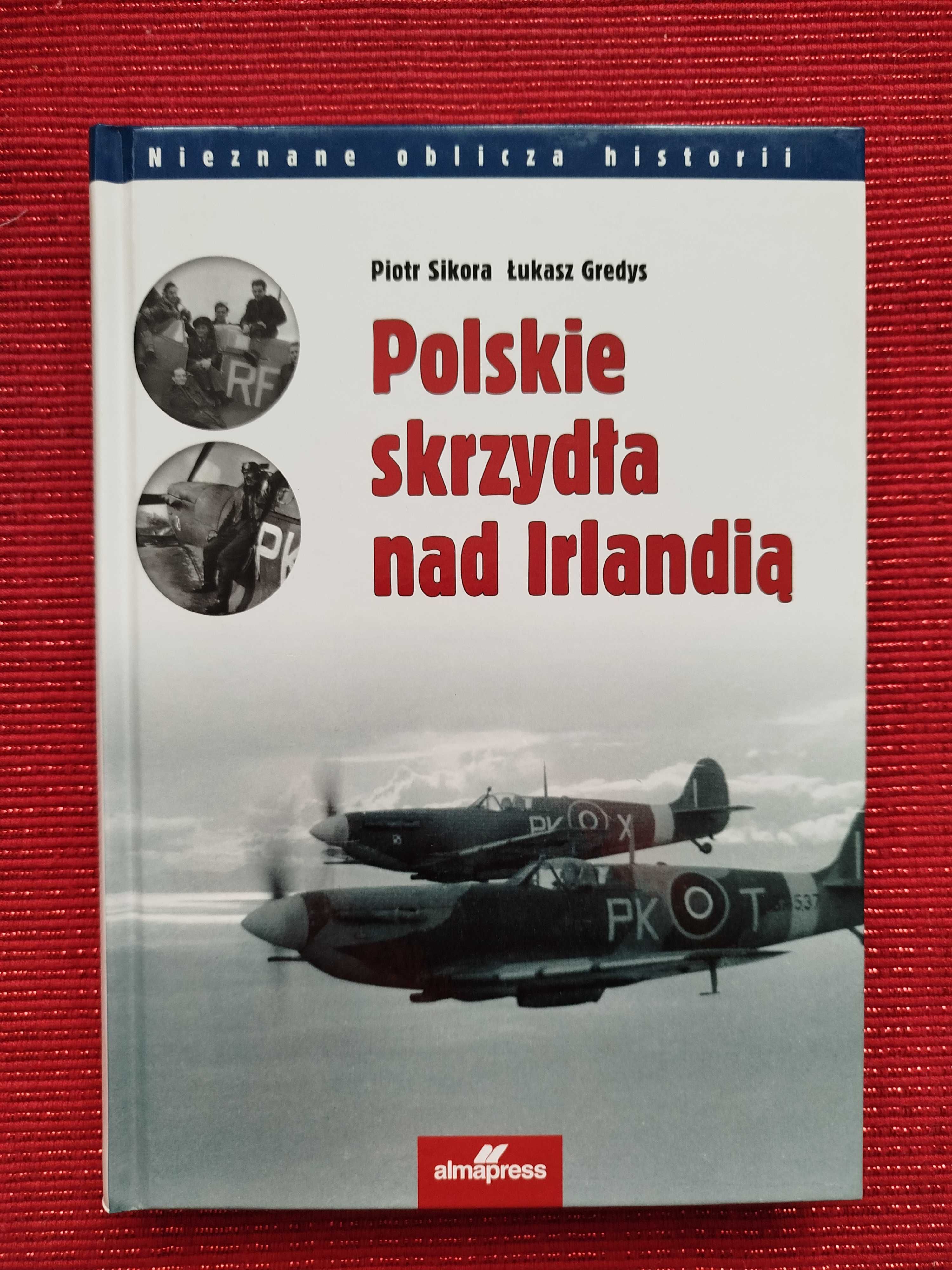 Piotr Sikora, Łukasz Gredys - Polskie skrzydła nad Irlandią