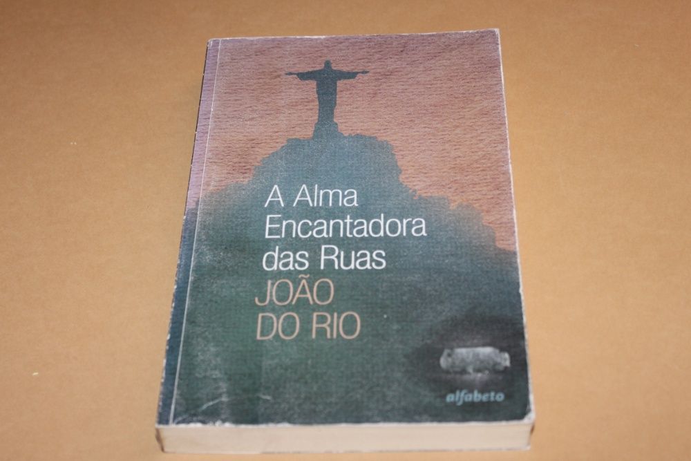 A Alma Encantadora das Ruas// João do Rio