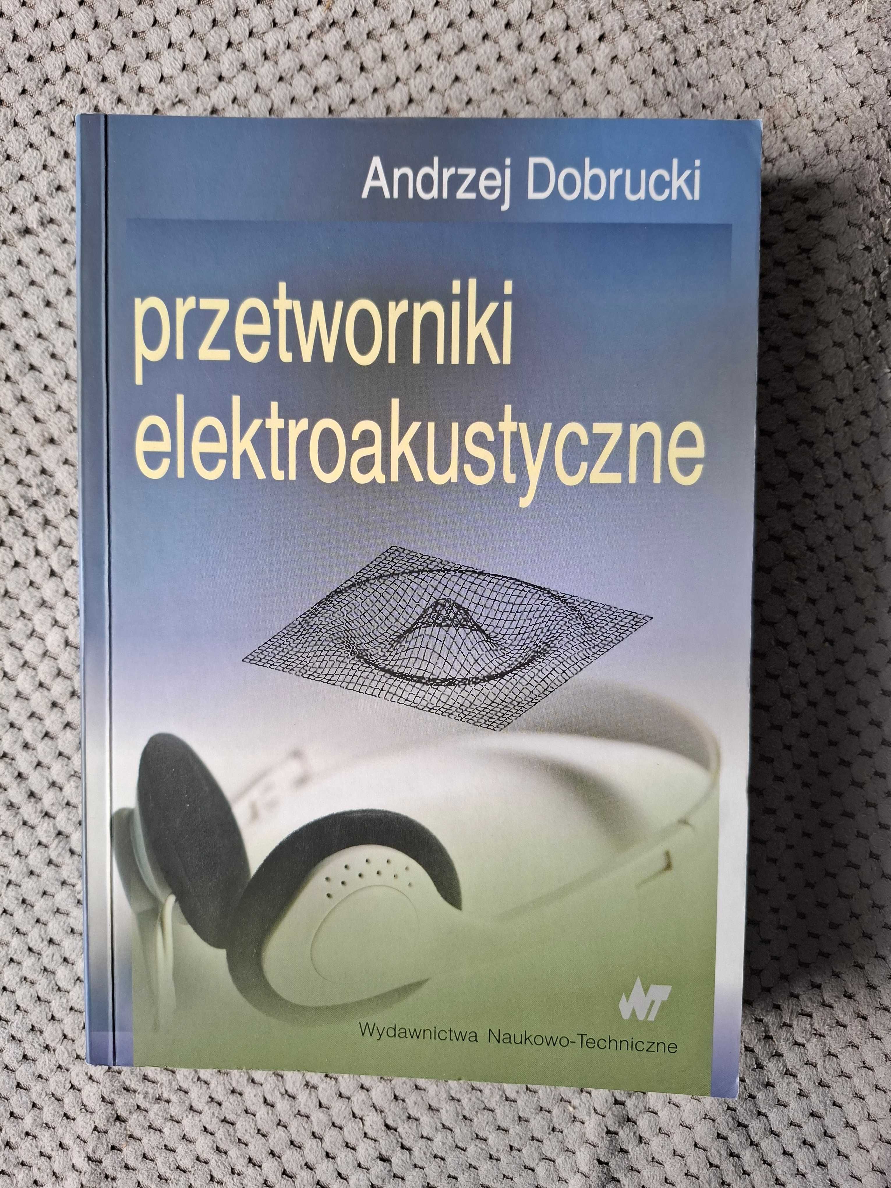 Przetworniki Elektroakustyczne Dobrucki Andrzej