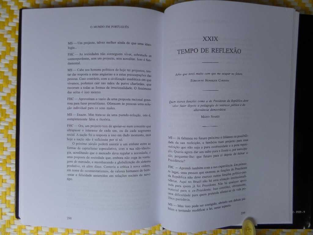 O MUNDO EM PORTUGUÊS: UM DIÁLOGO 
Fernando H. Cardoso , Mário Soares