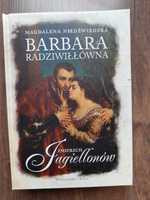 Magdalena Niedźwiedzka - "Zmierzch Jagiellonów. Barbara Radziwiłłówna"