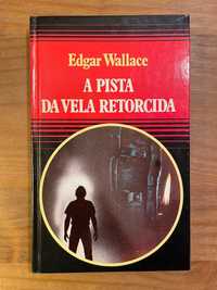 A Pista da Vela Retorcida - Edgar Wallace (portes grátis)