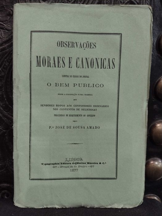 Padre José de Sousa Amado 1877 Observações Moraes e Canônicas