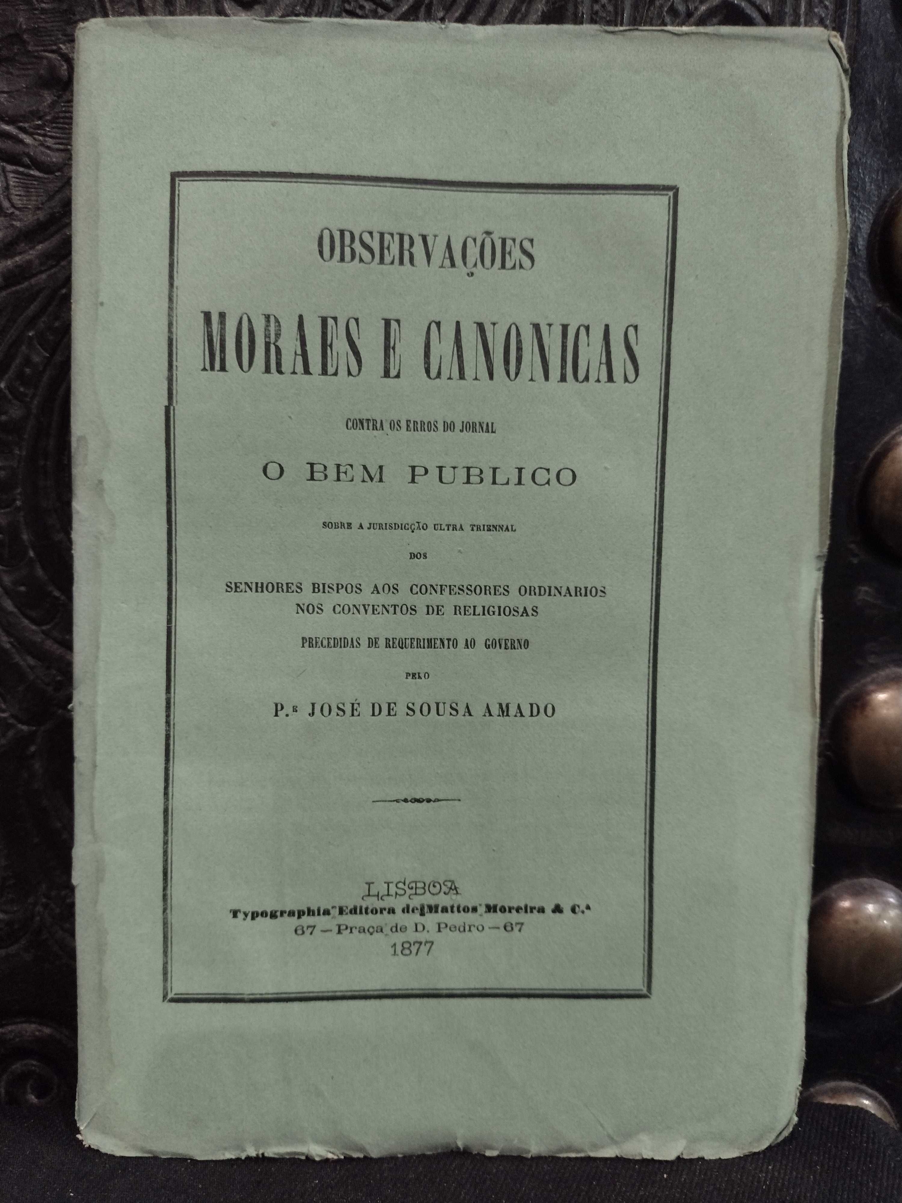 Padre José de Sousa Amado 1877 Observações Moraes e Canônicas