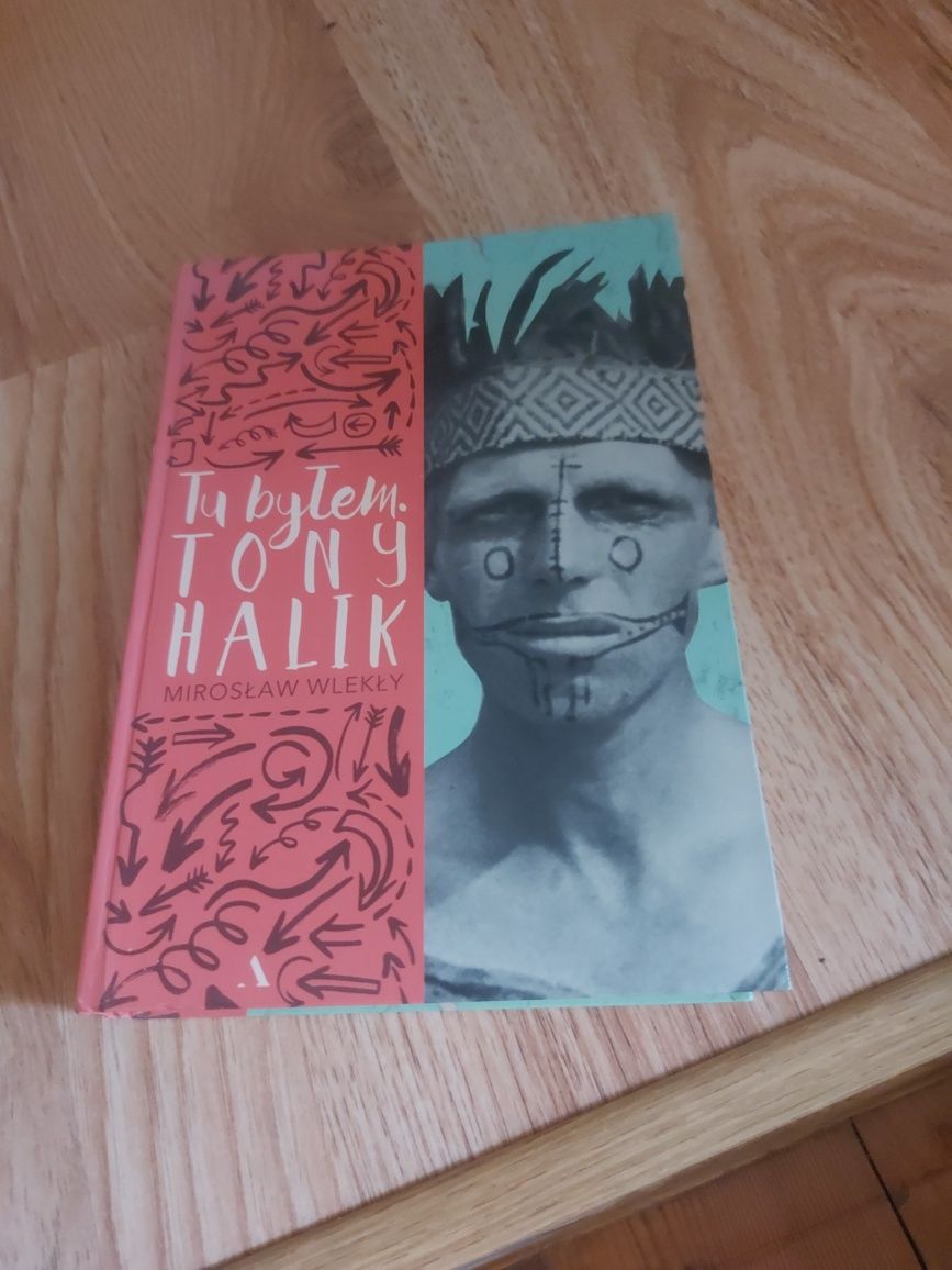 Tu byłem Tony Halik Mirosław Wlekły