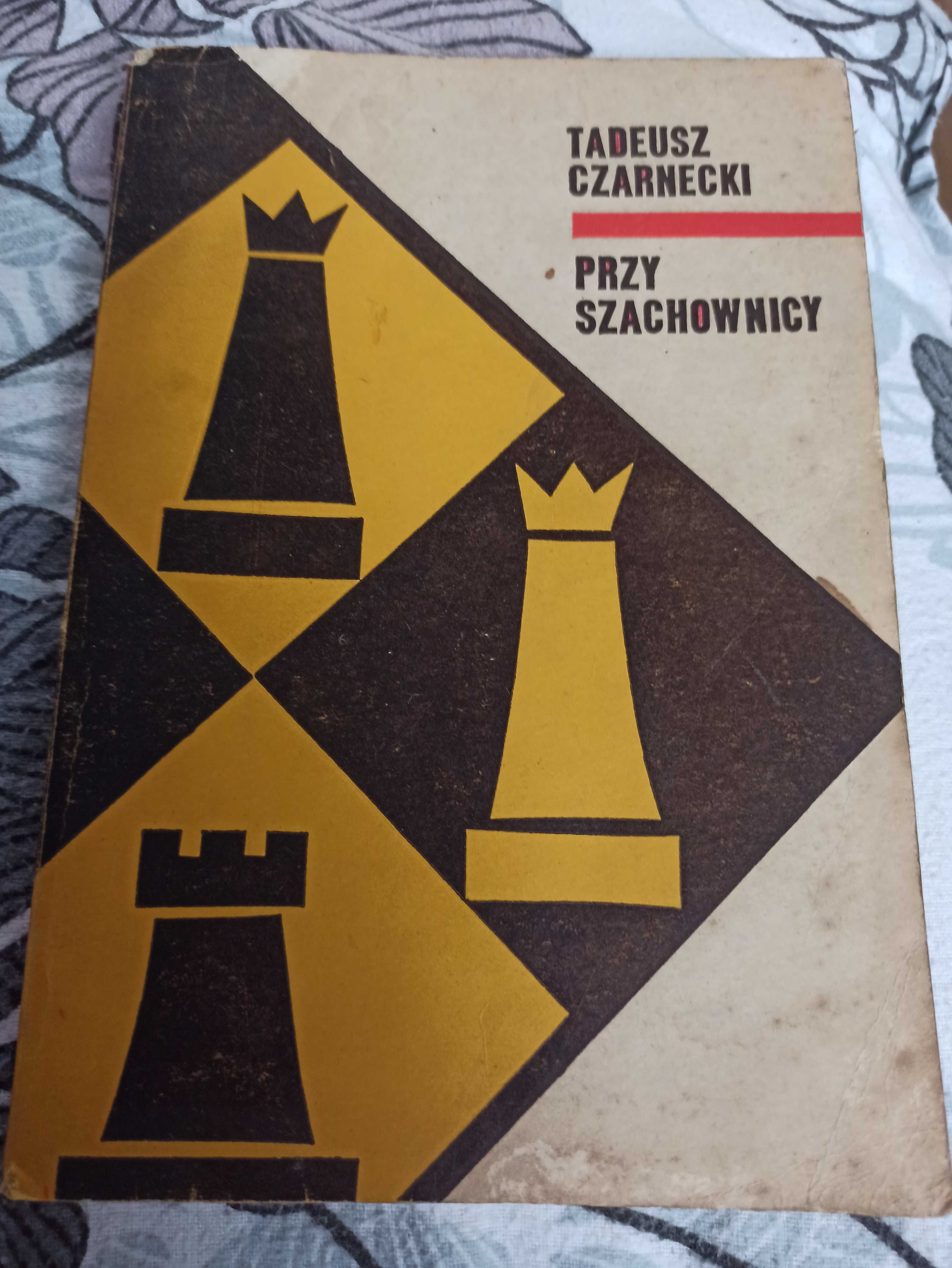 PRZY SZACHOWNICY Tadeusz Czarnecki wydanie 1969roku