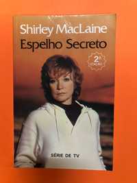 Espelho secreto - Shirley MacLaine