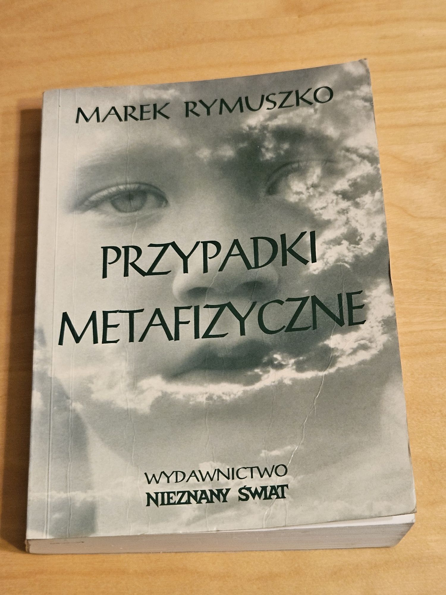 Marek Rymuszko Przypadki Metafizyczne