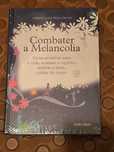 Combater a melancolia : Ideias positivas para a vida