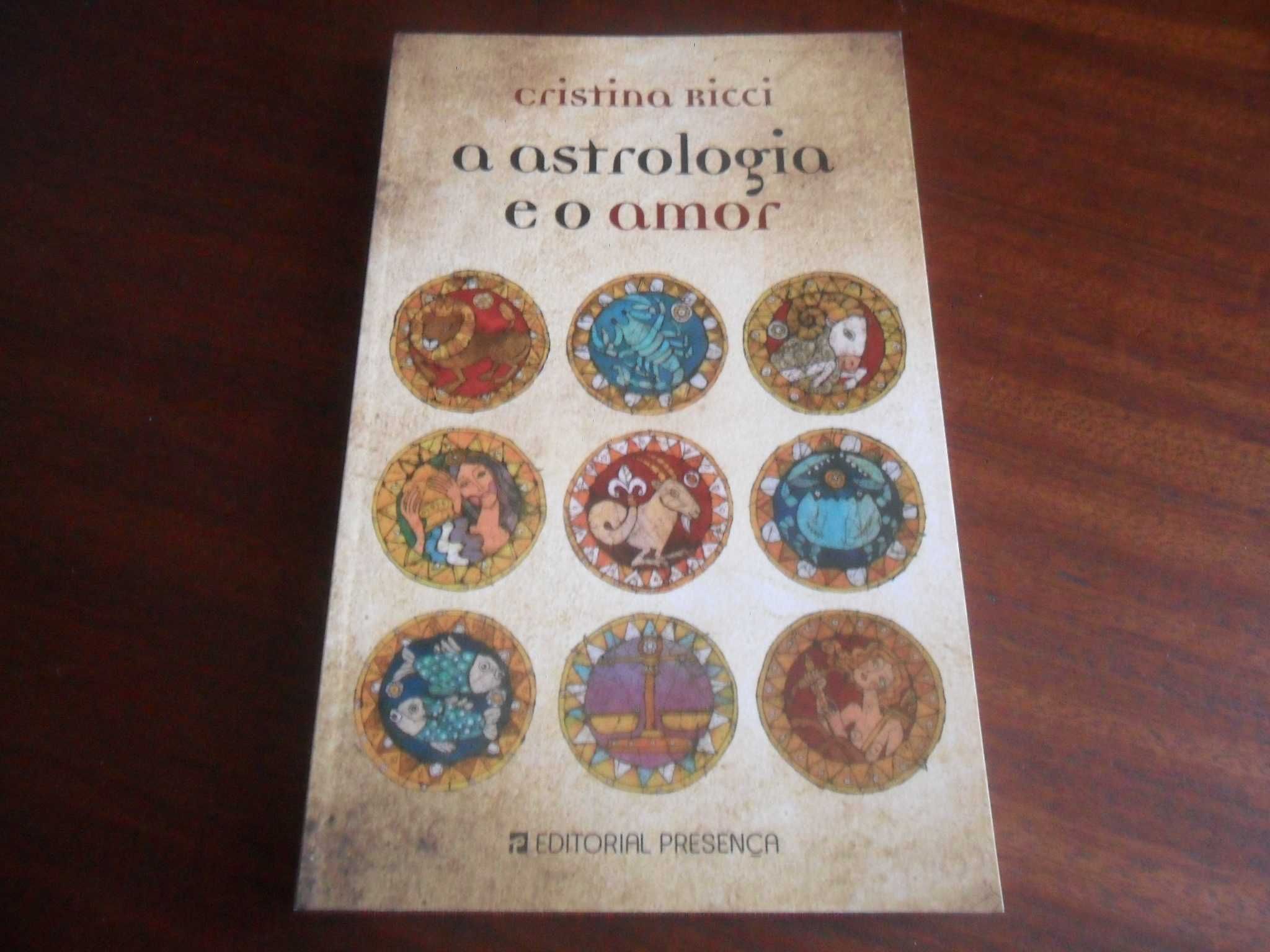 "A Astrologia e o Amor" de Cristina Ricci - 1ª Edição de 2009