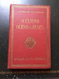 Livro antigo O Último Olhar de Jesus de Antero de Figueiredo.