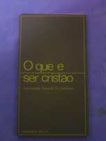 Livro "O que é ser cristão - Apresentação essencial do cristianismo"