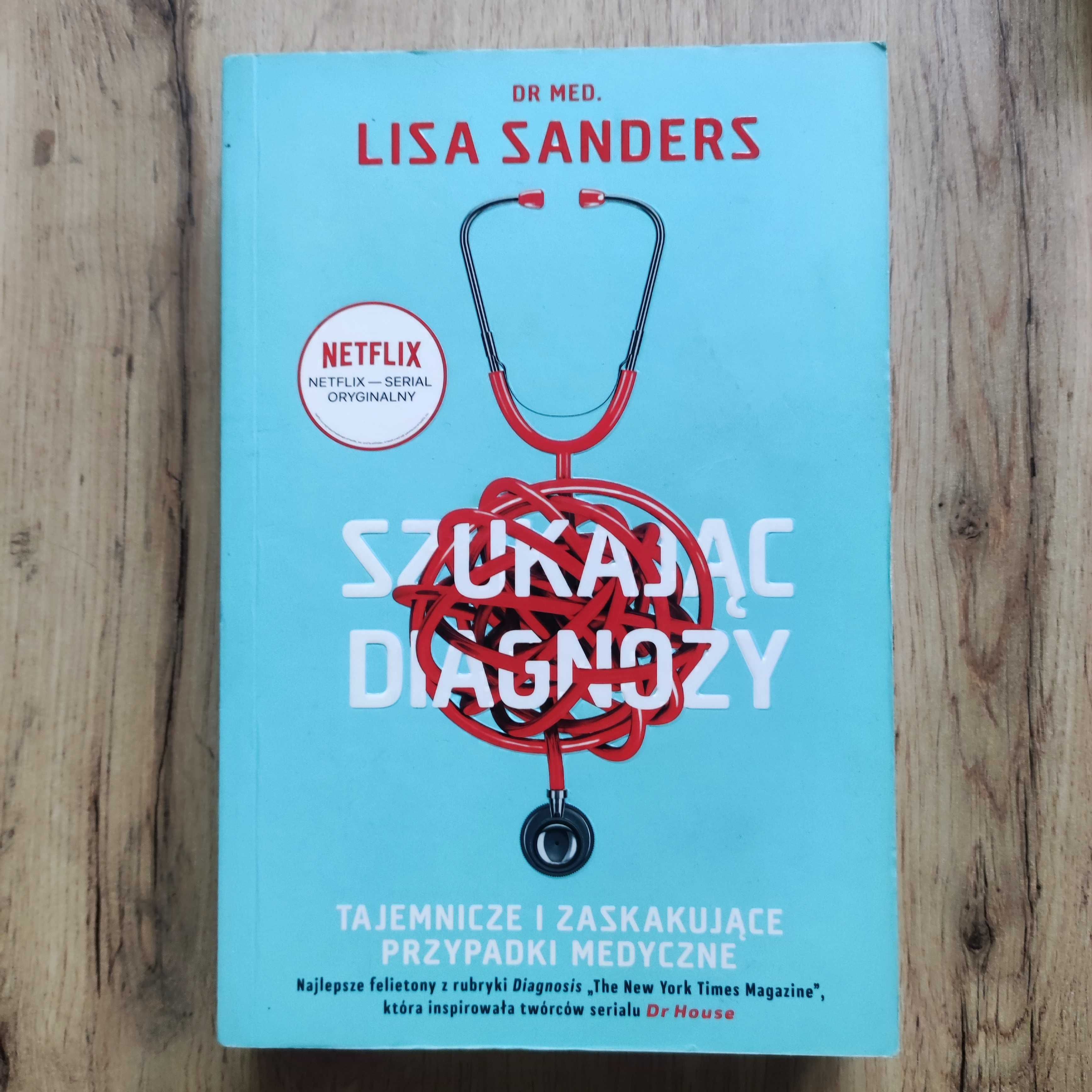 Szukając Diagnozy - Dr Med Lisa Sanders - Netflix serial oryignalny