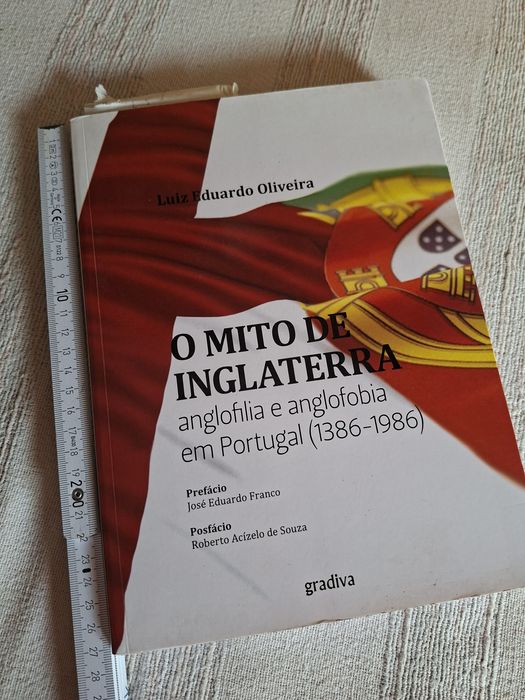 Mito de Inglaterra anglofilia anglofobia em Portugal 1 3 8 6 - 1 9 8 6