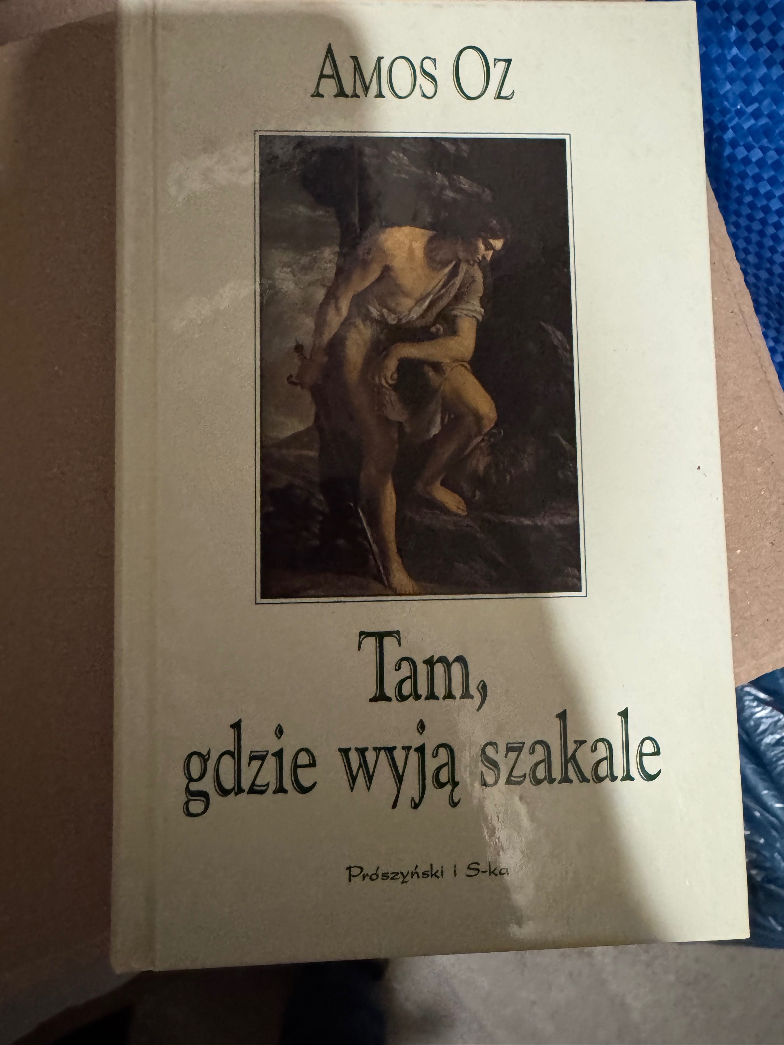 Tam, gdzie wyją szakale Amos Oz