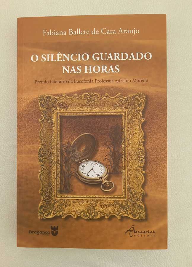 O Silêncio Guardado nas Horas, Fabiana Ballete de Cara Araujo