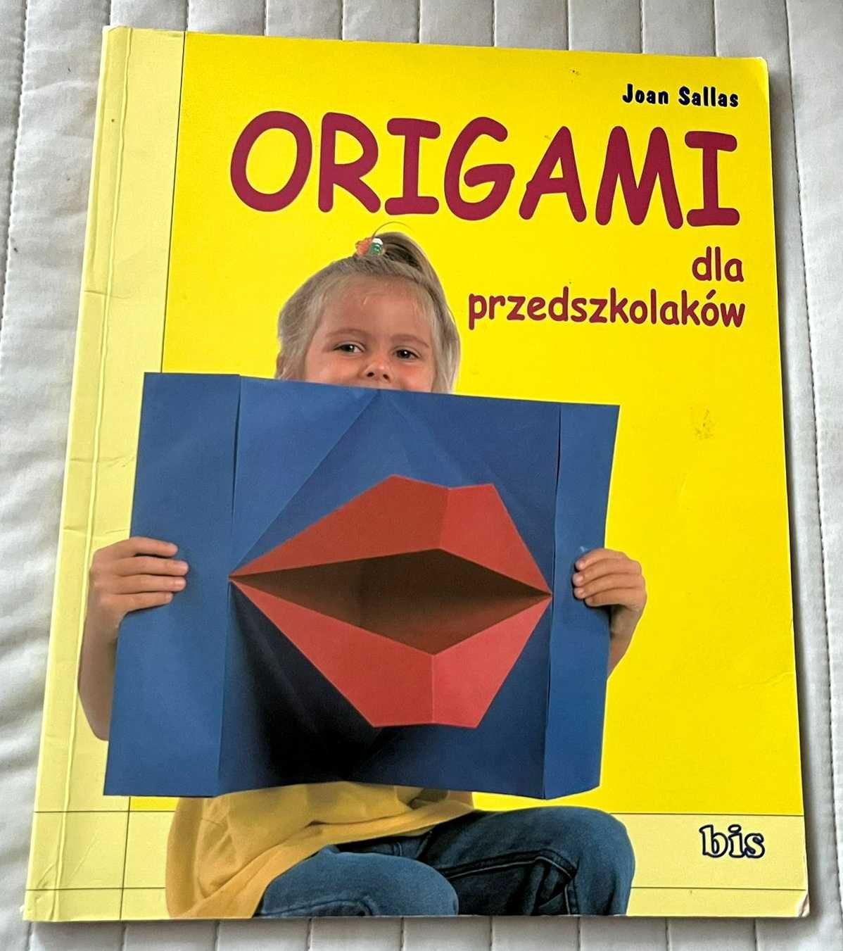 Origami dla przedszkolaków Joan Sallas wydawnictwo bis w. 4-6 lat