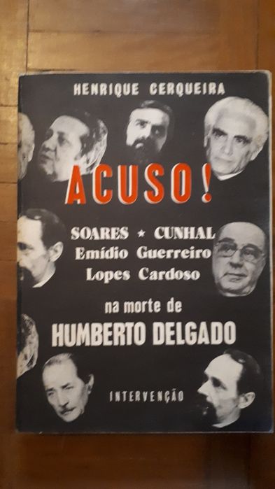 Livro: ACUSO ! Soares, Cunhal de Henrique Cerqueira