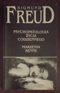 Psychopatologia życia codziennego. Marzenia senne - Sigmund Freud