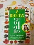 As As Receitas , A Dieta dos 31 dias de Ágata Roquette