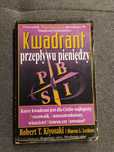 Zbuduj swój dobrobyt! Kwadrant przepływu pieniędzy. Robert Kiyosaki.
