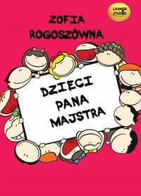 Dzieci Pana Majstra Audiobook, Zofia Rogoszówna