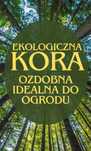 Kora ogrodowa, ekologiczna, Ziemia kwiatowa, torf kwaśny