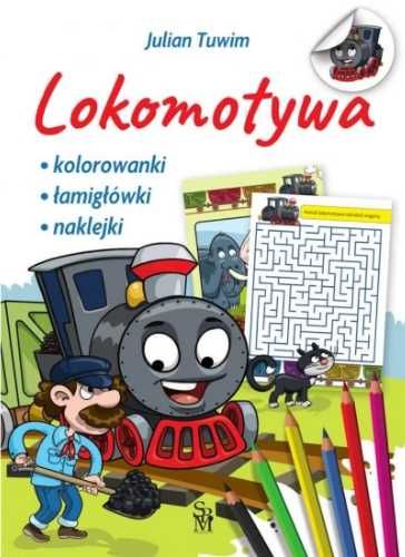 Lokomotywa. Kolorowanki, łamigłówki, naklejki - Julian Tuwim