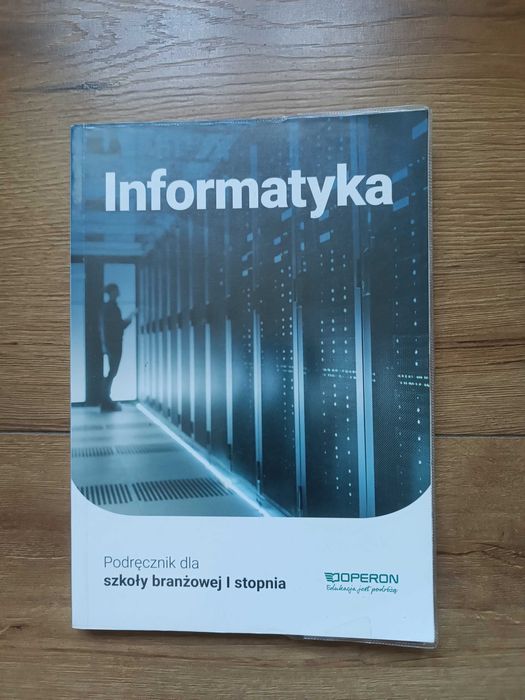 Informatyka Podręcznik dla szkoły branżowej l stopnia operon