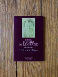 Heinrich Heine - Ideias: O Livro de Le Grand