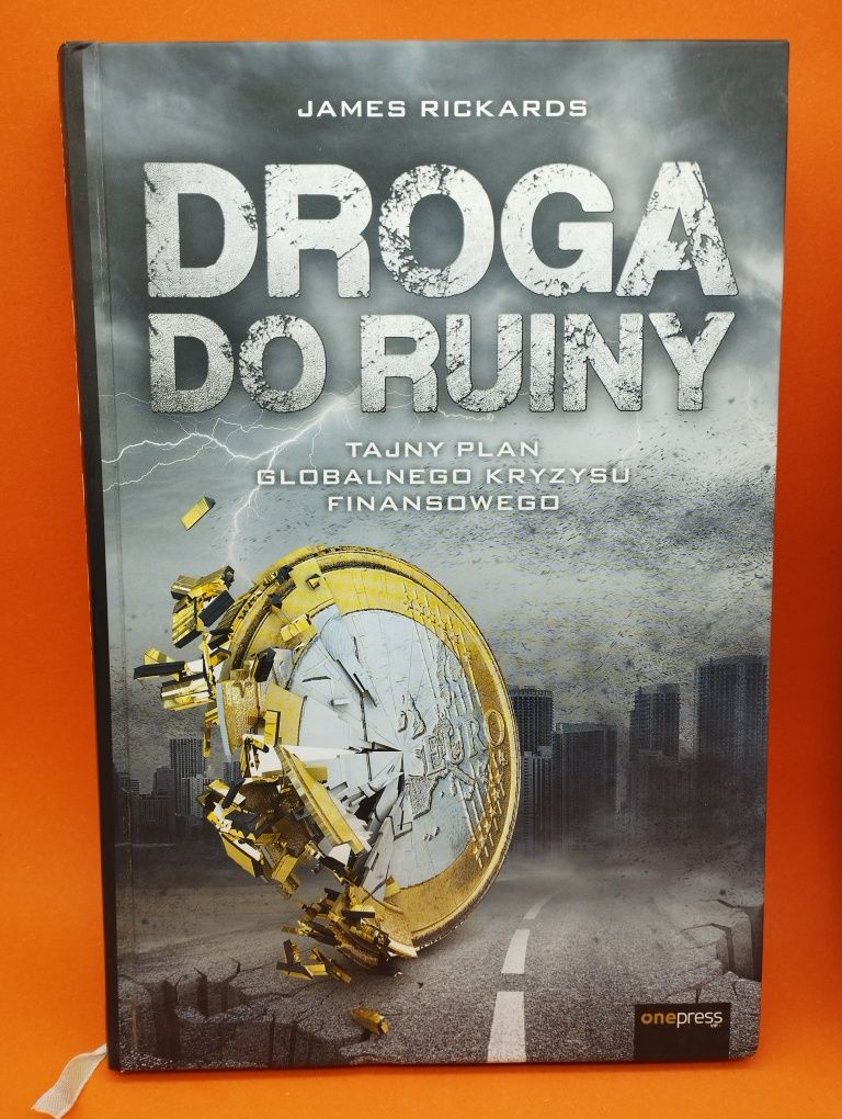 James Rickards - Wojny Walutowe & Droga do Ruiny